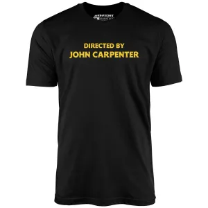 Directed by John Carpenter - Unisex T-Shirt